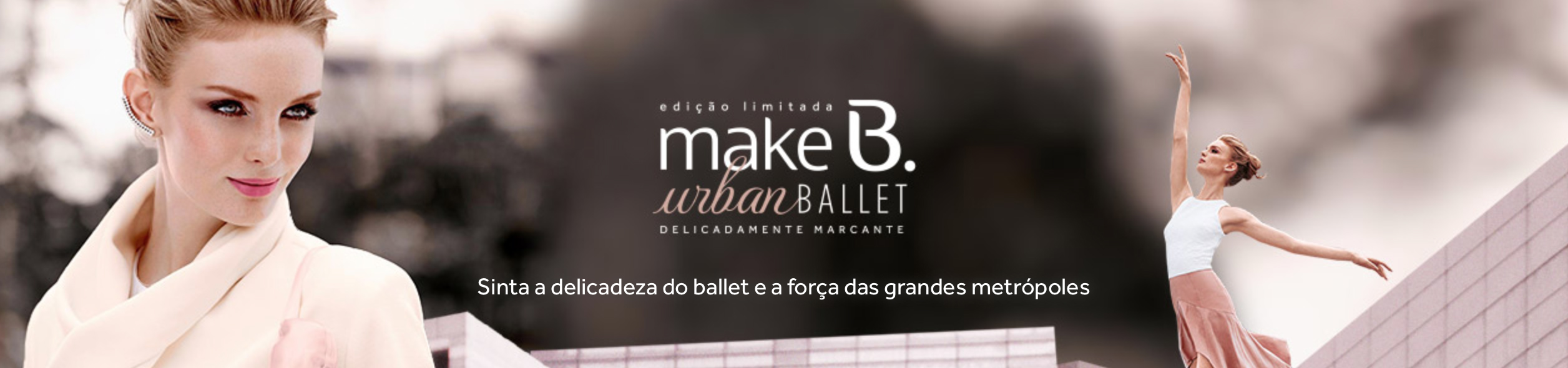 coleção make b urban ballet o boticario 1